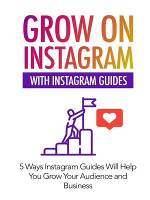cover image of Grow On Instagram With Instagram Guides